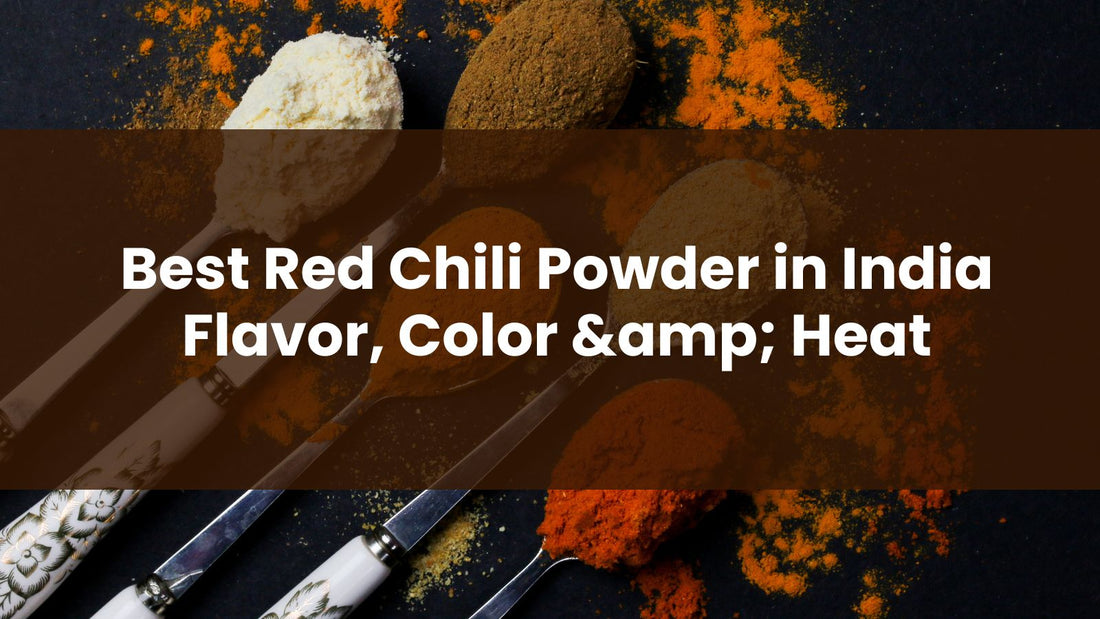 Best Red Chili Powder in India